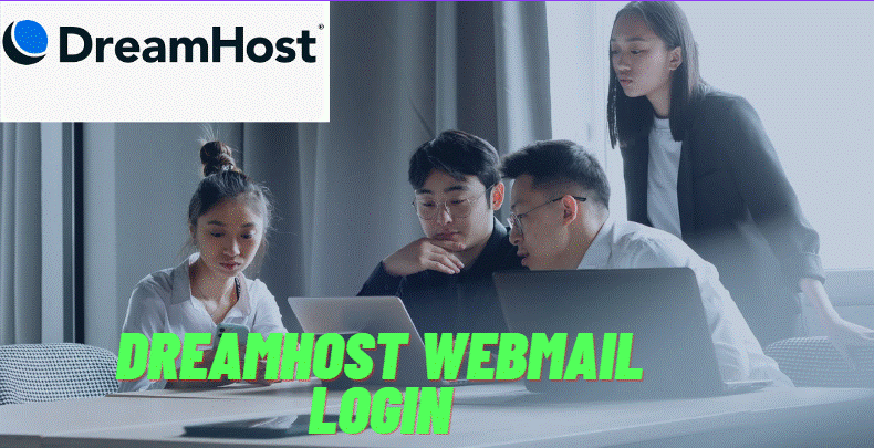 You are currently viewing DreamHost Webmail Login: A Comprehensive Guide to Access Mailbox